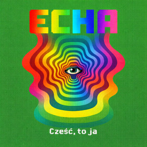 Cześć, to ja by Echa