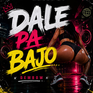 Dale Pa Bajo by Elvian RD