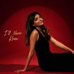 I'll Never Know by Tini Dayaram