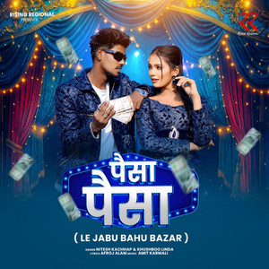 Paisa Paisa by Nitesh Kachhap, Khushboo Linda