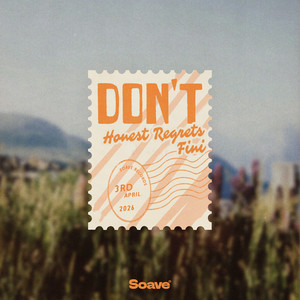 Don't by Honest Regrets, Fini