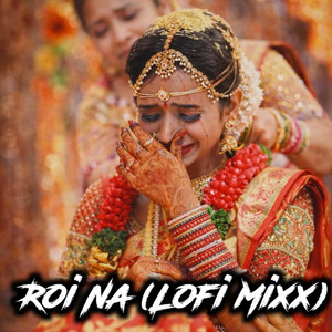 Dhanda Worldwide - Roi Na (Lofi Mixx)
