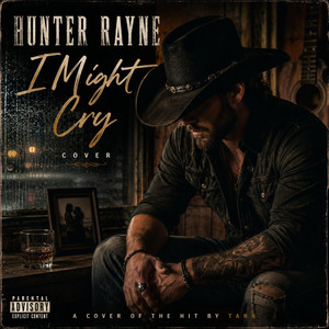 I Might Cry by Hunter Rayne