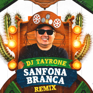DJ Tayrone - Sanfona Branca (Remix)