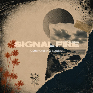 Comforting Sound by Signal Fire