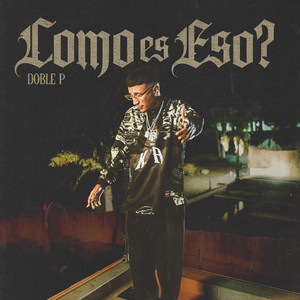 DobleP - Como Es Eso?