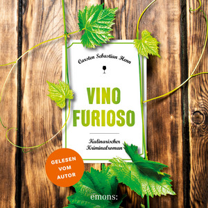 Vino Furioso (Kulinarischer Kriminalroman)