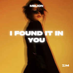 I Found It In You by Melion