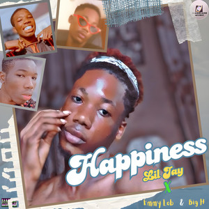 Lil' Jay - Happiness (feat. Emmy Lob & Big H)