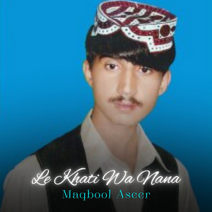 Le Khati Wa Nana