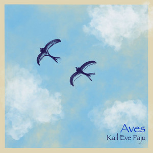 Aves by KAIL EVE PAJU