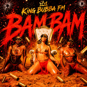 Bam Bam by King Bubba Fm, Fryktion