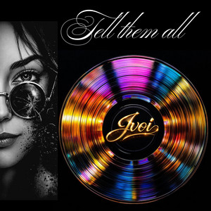 Tell them all by Jvoi