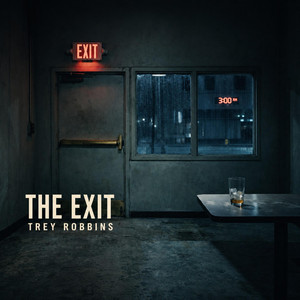 The Exit by Trey Robbins