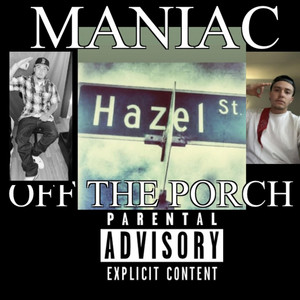 Off The Porch by EBK Clarence, Clarence 762, Maniac 16st