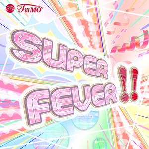 TiiiMO - Super Fever !! (Movie Ver.)