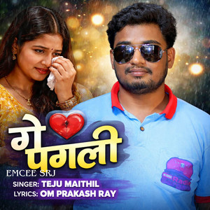 Teju Maithil - Ge Pagli