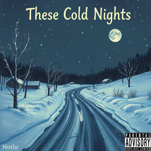 These Cold Nights
