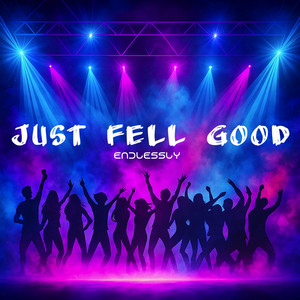 Just Feel Good by Endlessly