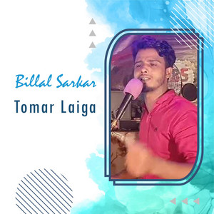 Billal Sarkar - Tomar laiga