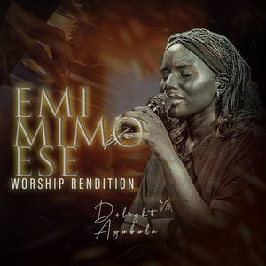 Delight_Ayobola - Emi Mimo Ese O (Worship Expression)