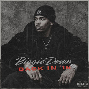 Back In '16 by Biggie Down