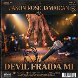 DEVIL FRAIDA MI by Jason Rose Jamaican