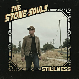 Stillness by The Stone Souls