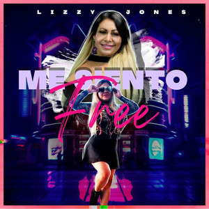 Me Siento Free by Lizzy Jones La Patrona