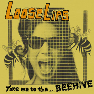 BEEHIVE by LOOSE LIPS