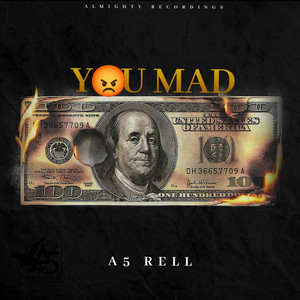 You Mad by A5 Rell