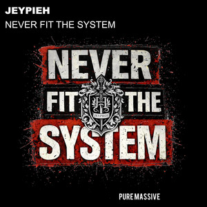 Never Fit the System by Jeypieh