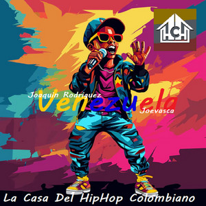 Venezuela by La Casa Del Hip Hop Colombiano, Joaquin Rodriguez, Joevasca, Rapper School