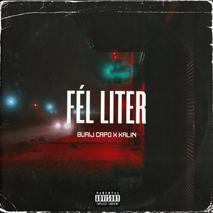 Burij Capo - FÉL LITER (feat. KALIN)