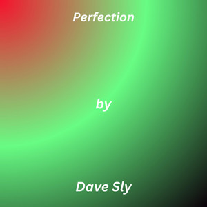 Perfection by Dave Sly
