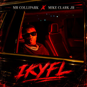 IKYFL by Mr. Collipark, Mike Clark Jr