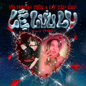 Lệ Lưu Ly by Vũ Phụng Tiên, DT TAP RAP, Drum7