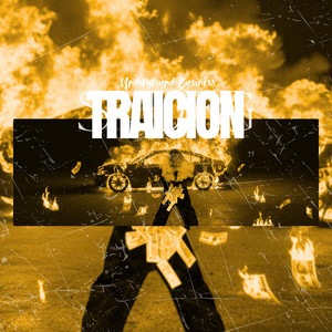 Traicion by Underground Business