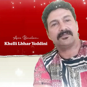 Khelli Lbhar Yeddini