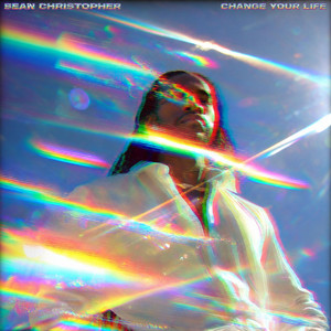 Change Your Life by Sean Christopher