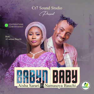 Namasoya Bauchi - Babyn Baby (feat. Aisha Sarari)