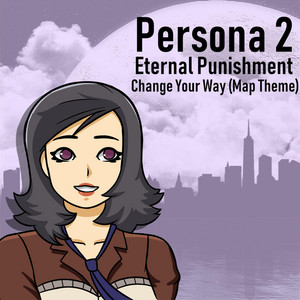 Persona 2- Change Your Way Genesis by Paul Riggio