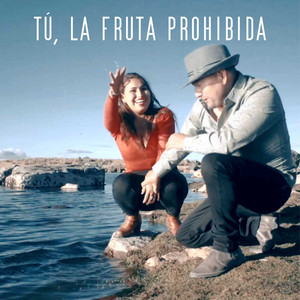 Celos Acosta - Tú, la Fruta Prohibida
