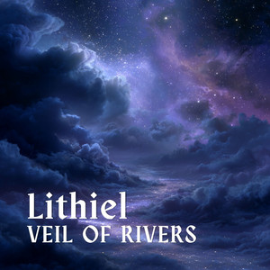 Veil of Rivers by Lithiel