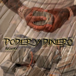 Poder y Dinero by BeliGirl