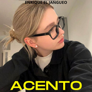 Acento by Enrique el Jangueo