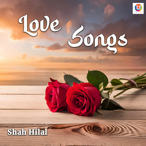 Shah Hilal - Love Songs