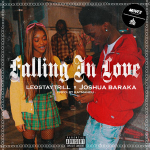 Falling in Love by Joshua Baraka, LeoStayTrill, KatManDu