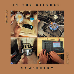 In The Kitchen by Sam Poetry