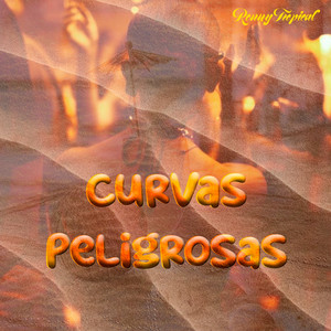 Curvas Peligrosas by Renny Tropical